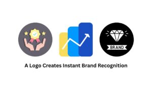 A Logo Creates Instant Brand Recognition