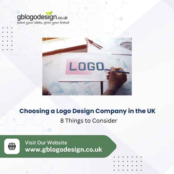 Choosing a Logo Design Company in the UK: 8 Things to Consider